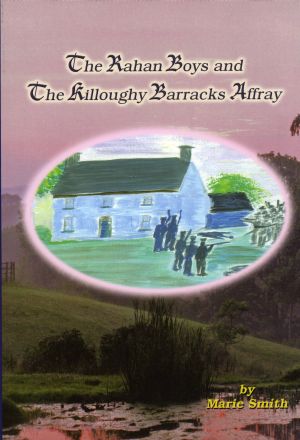 The Rahan Boys And The Killoughy Barracks Affray