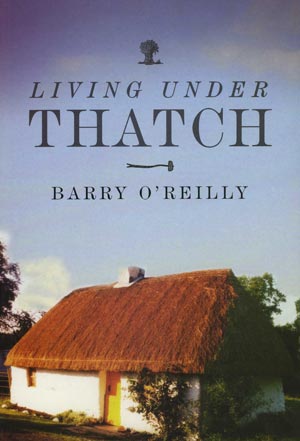 Living Under Thatch [Offaly’s Thatched Houses]