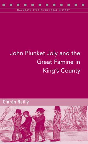 John Plunket Joly And The Great Famine In Kings County