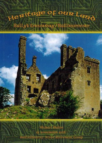 Heritage Of Our Land Ballykilmurray/Ballinamere