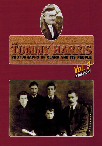 Tommy Harris Volume 3 Photographs Of Clara And Its People