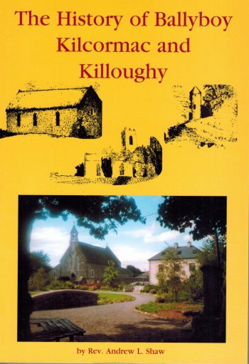 The History Of Ballyboy, Kilcormac And Killoughy  – Rev. Andrew L. Shaw