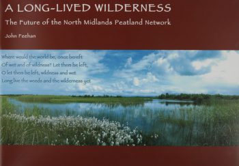 A Long Lived Wilderness – The Future Of The North Midlands Peatland Network