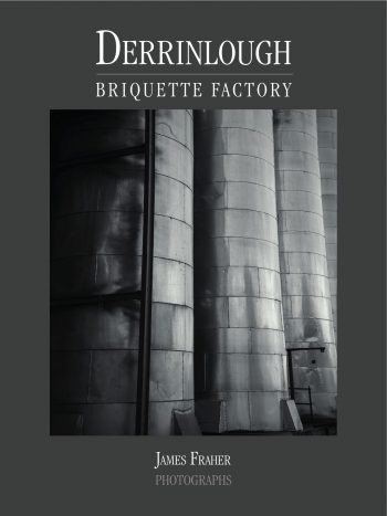 Derrinlough Briquette Factory – James Fraher Photographs