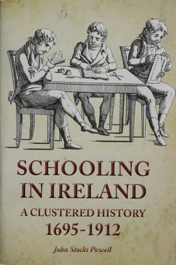 Schooling In Ireland, A Clustered History 1695-1912