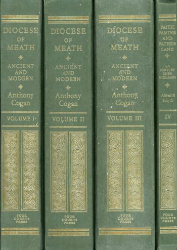 Diocese Of Meath Ancient And Modern – Collection Volumes 1 – 4 By Anthony Cogan.