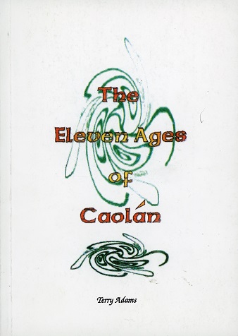 The Eleven Ages Of Caolan – Terry Adams.
