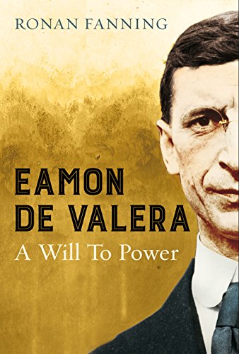 Éamon De Valera: A Will To Power – Ronan Fanning.