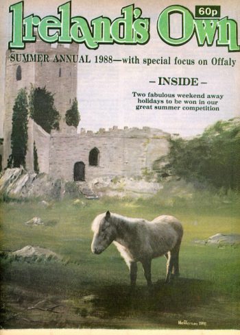 Ireland’s Own Summer Annual 1988 – With A Special Focus On Offaly.