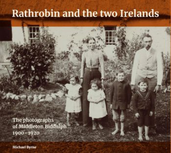 Rathrobin And The Two Irelands: The Photographs Of Middleton Biddulph 1900–1920 Michael Byrne