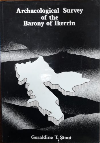 Archaeological Survey Of The Barony Of Ikerrin – Geraldine T. Sprout