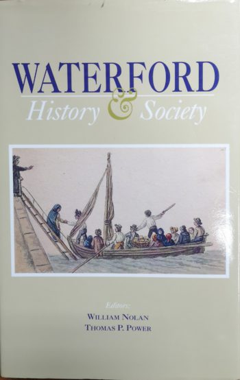 Waterford History & Society (ed.) William Noland And Thomas P. Power