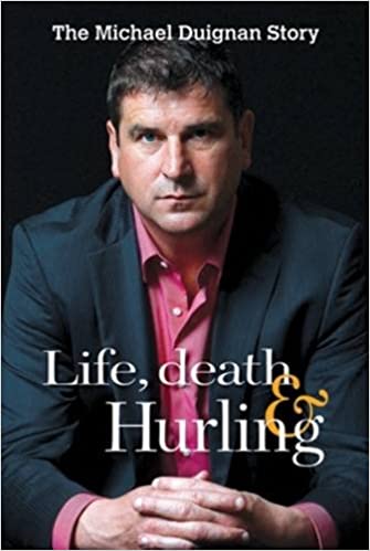 Life, Death & Hurling