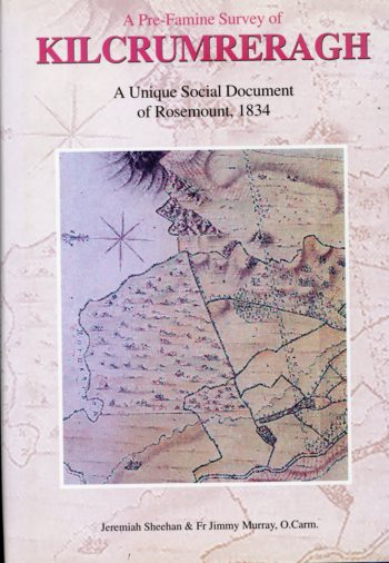 A Pre-Famine Survey Of Kilcrumreragh A Unique Social Document Of Rosemount, 1834