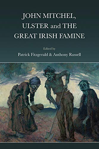 John Mitchel, Ulster And The Great Irish Famine