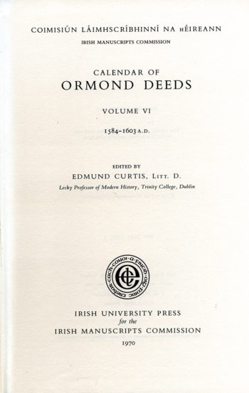 Calendar Of Ormond Deeds Vol. Vi 1584–1603