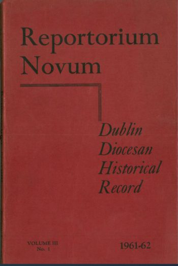Reportorium Novum,  Dublin Diocesan Historical Record 1961-62 Vol 3 No. 1