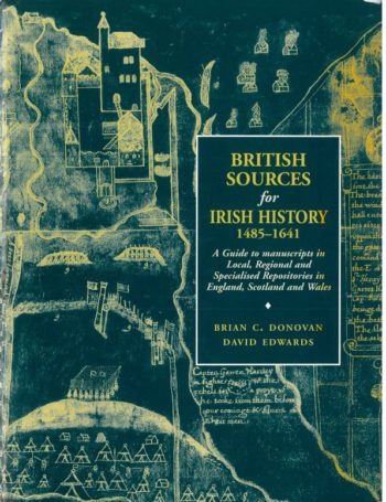 British Sources For Irish History 1485-1641