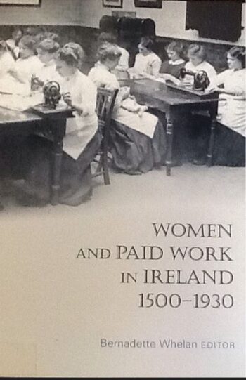 Women And Paid Work In Ireland 1500-1930