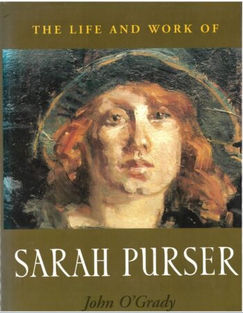 The Life And Work Of Sarah Purser