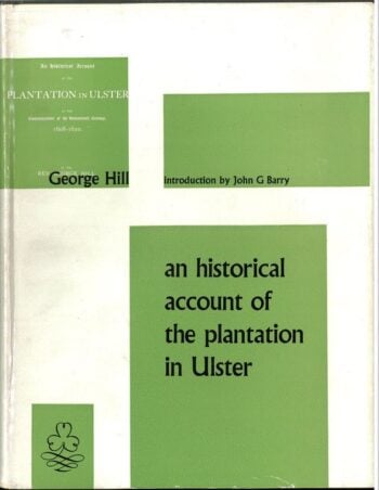 An Historical Account Of The Plantation In Ulster