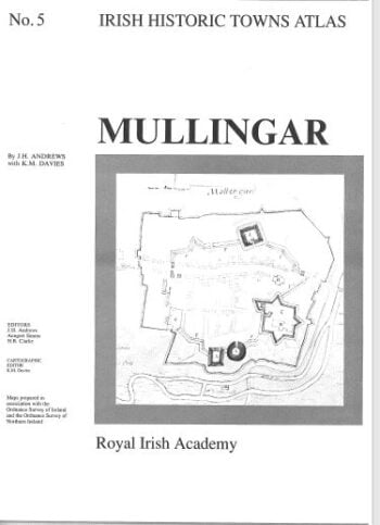 Irish Historic Towns Atlas Mullingar