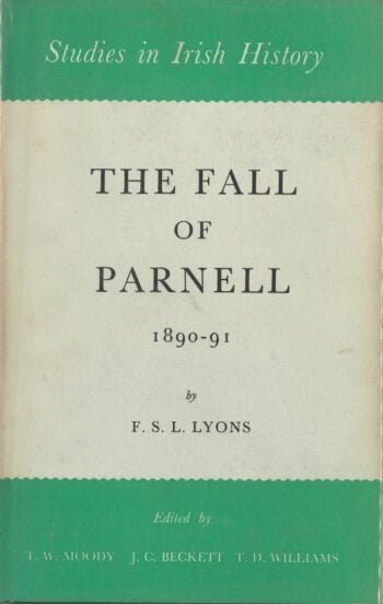(Studies In Irish History) The Fall Of Parnell 1890-91